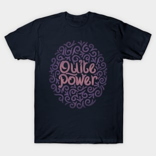 quite power1 T-Shirt